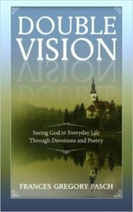 Double Vision by Frances Gregory Pasch