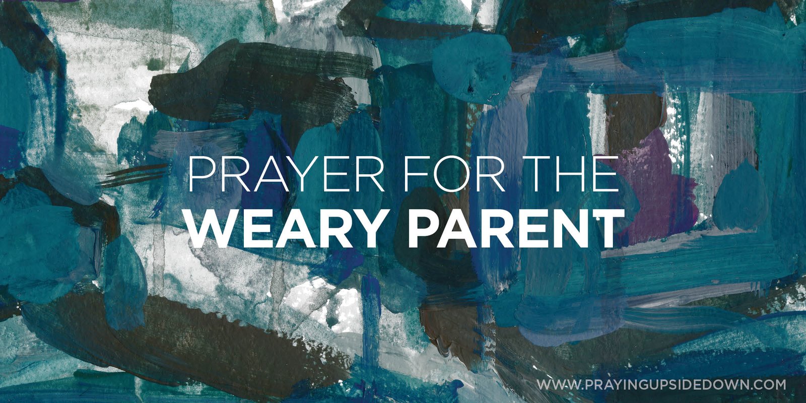 GRAPHIC prayer for the weary parent.jpg