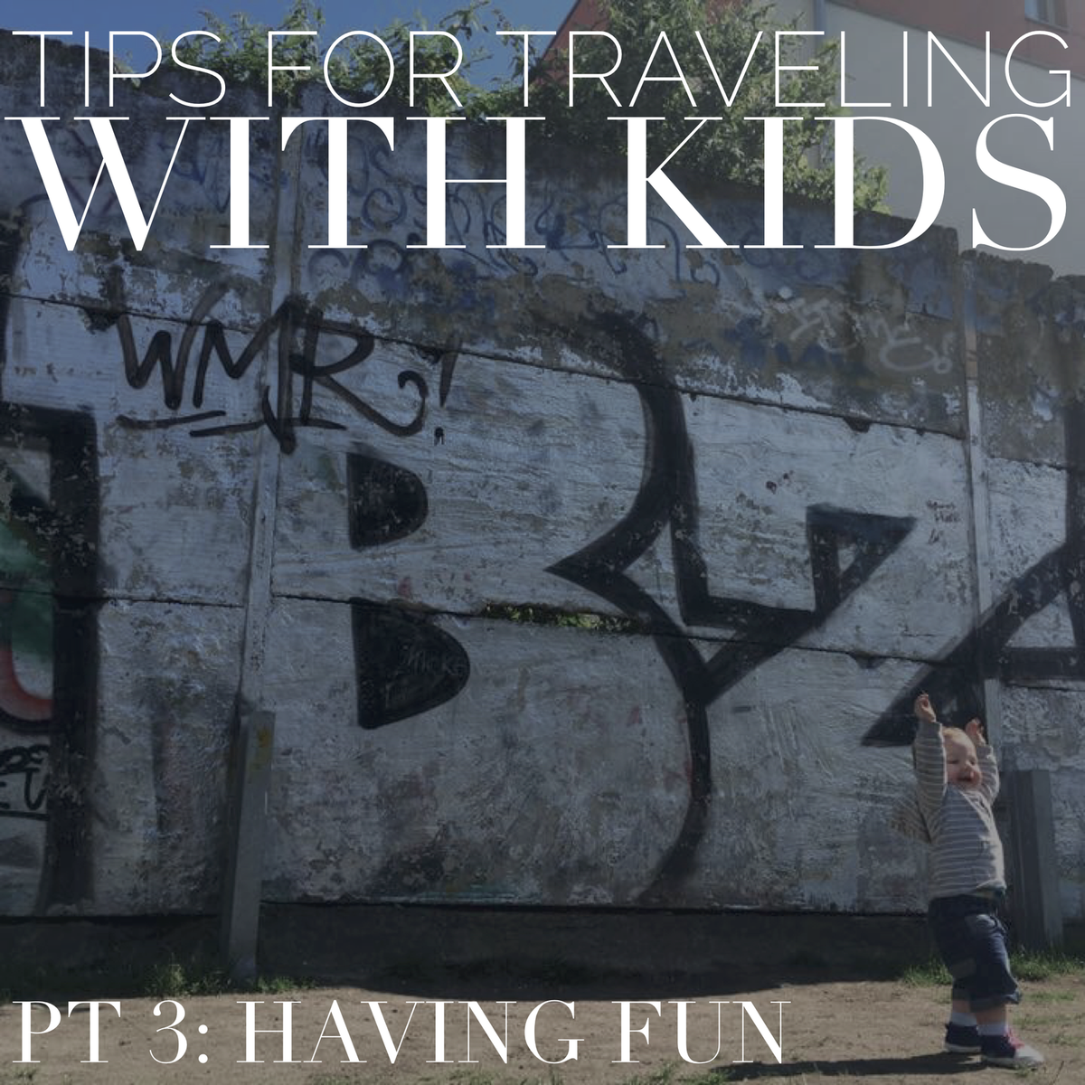 Tips for Traveling with Kids: Having Fun (Part 3)