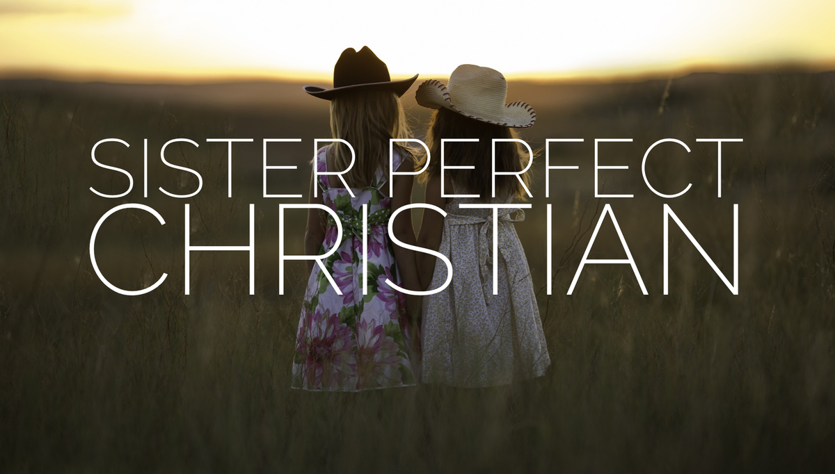 sister perfect christian