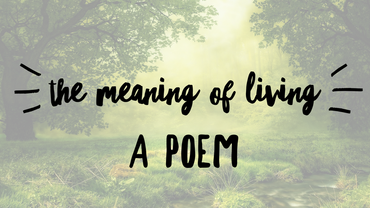 My Meaning of Living