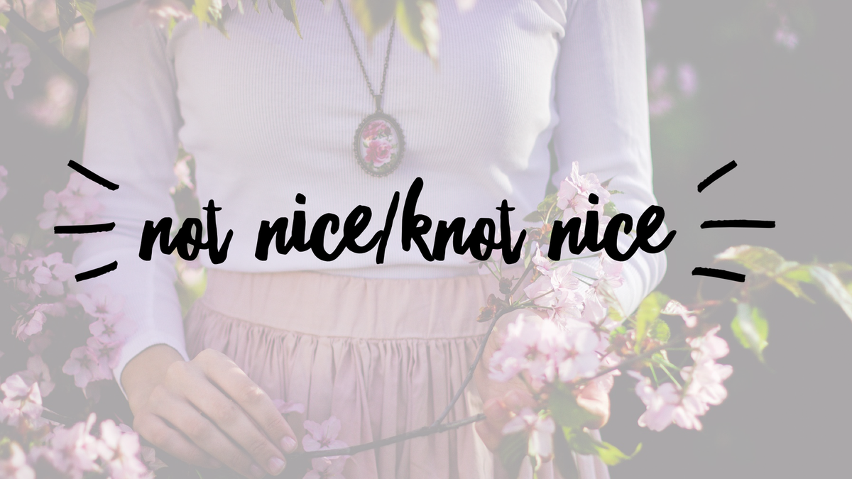Not Nice or Knot Nice