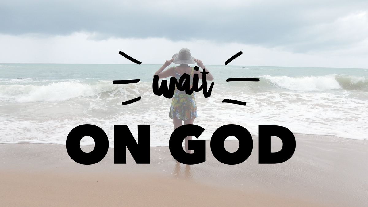 wait on god