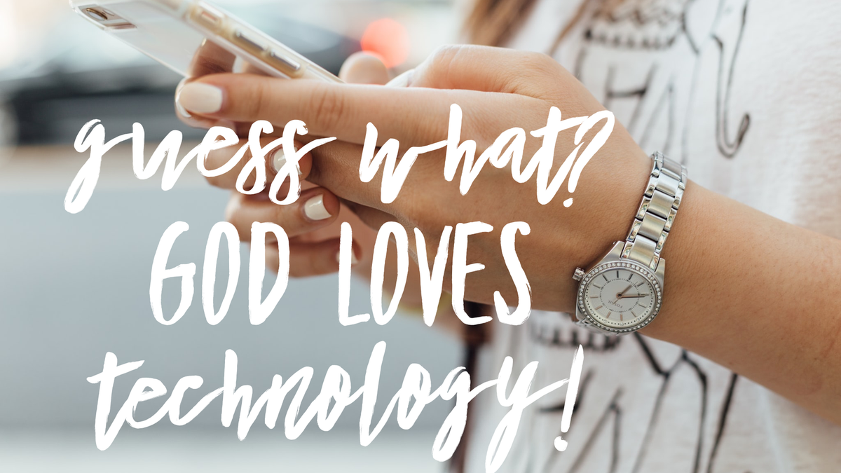 god loves technology