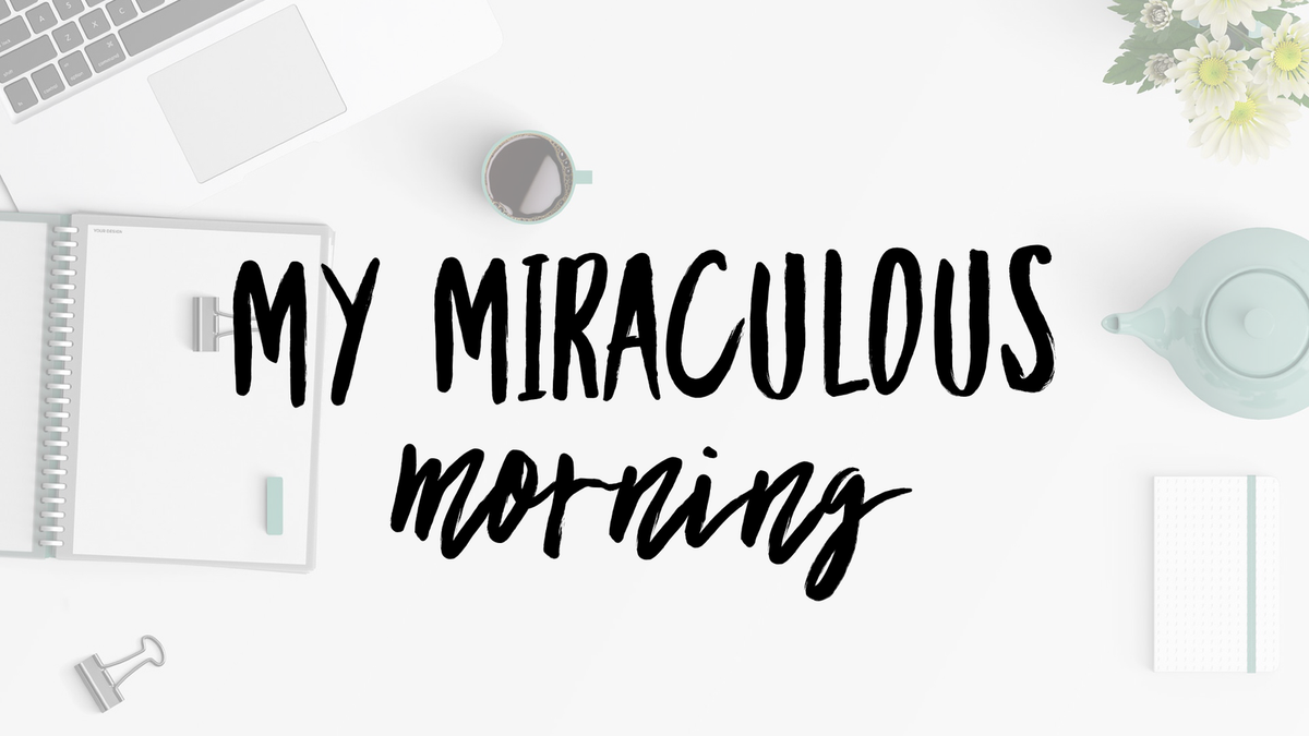 miraculous morning