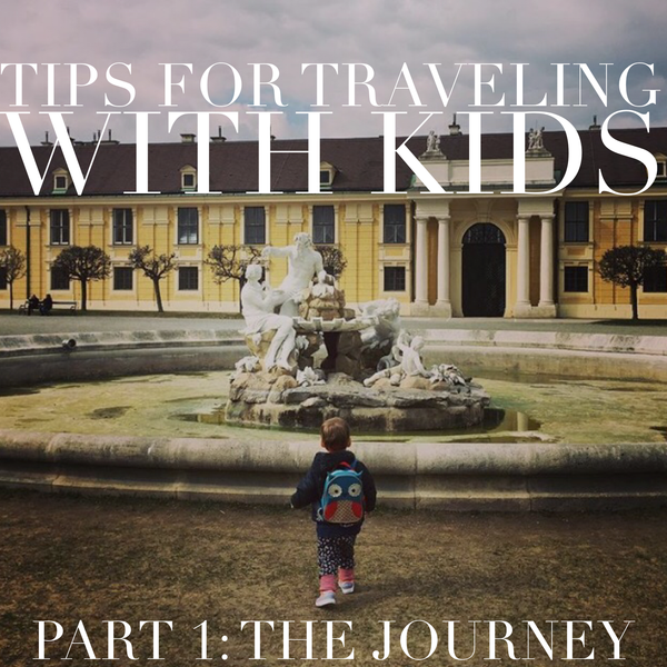Tips for Traveling with Kids – The Journey (Part 1)