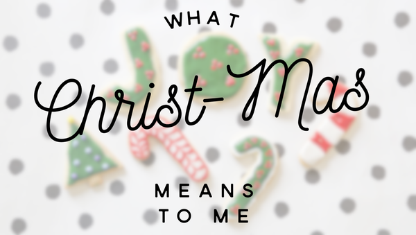 What CHRISTmas Means to Me: Short and Sweet Christmas Devotionals