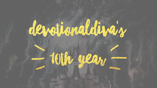 Devotional Diva's 10th Year!