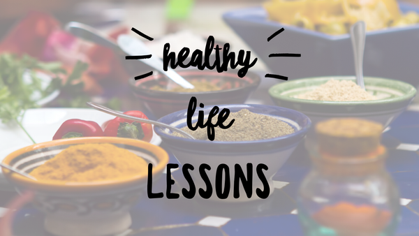 Healthy Lessons from Life