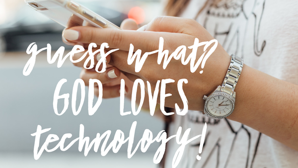 Guess What? God knows technology!